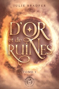 D'or et de ruines Tome 1