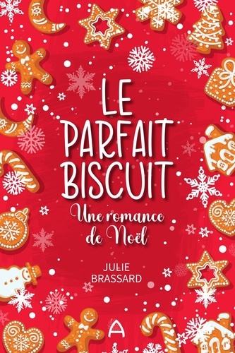 Julie Brassard - Le parfait biscuit.