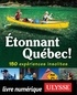 Julie Brodeur - Etonnant Québec ! - 150 expériences insolites.