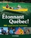 Etonnant Québec !. 150 expériences insolites