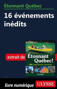 Julie Brodeur - Etonnant Québec - 16 événements inédits.