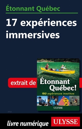 Etonnant Québec - 17 expériences immersives