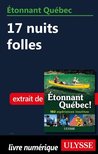 Etonnant Québec - 17 nuits folles