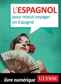 L'espagnol pour mieux voyager en Espagne