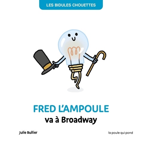 Fred l'ampoule veut briller à Broadway