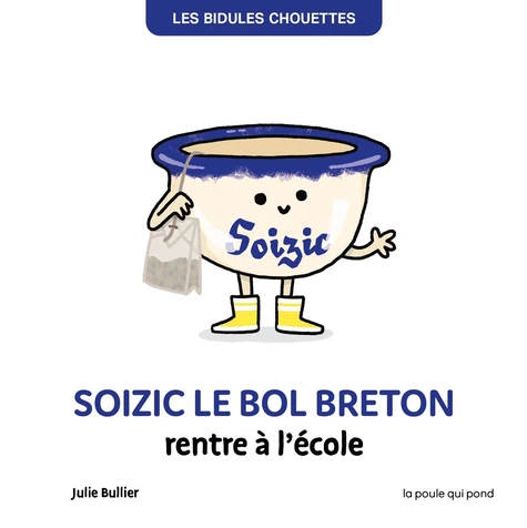couverture de : Soizic le bol breton rentre &agrave; l'&eacute;cole
