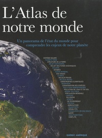 Julie Cailliau et Cécile Poulou-Gallet - L'Atlas de notre monde - Un panorama de l'état du monde pour comprendre les enjeux de notre planète.