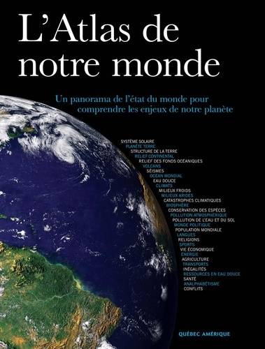 Julie Cailliau et Cécile Poulou-Gallet - L'Atlas de notre monde - Un panorama de l'état du monde pour comprendre les enjeux de notre planète.