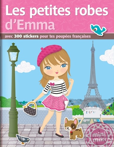 Les petites robes d'Emma. Avec 300 stickers