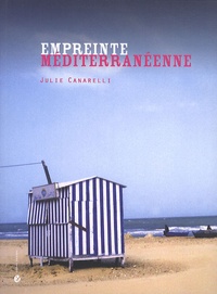 Julie Canarelli - Empreinte méditerranéenne.