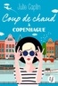 Julie Caplin - Coup de chaud à Copenhague.