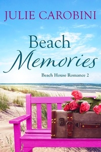  Julie Carobini - Beach Memories - Beach House Romance, #2.