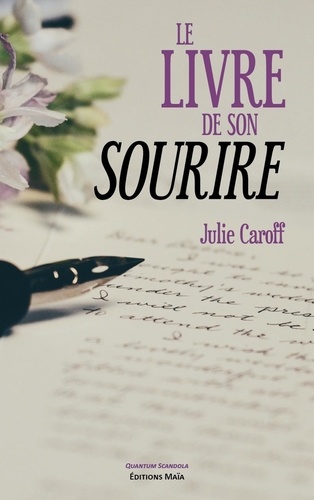 Julie Caroff - Le livre de son sourire.