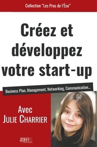 Julie Charrier - Créez et développez votre start-up - Business Plan, Management, Networking, Communication.