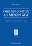 Julie Claustre - Faire ses comptes au Moyen-Age - Les mémoires de besogne de Colin de Lormoye.