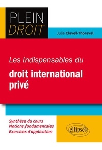 Julie Clavel-Thoraval - Les indispensables de droit international privé.
