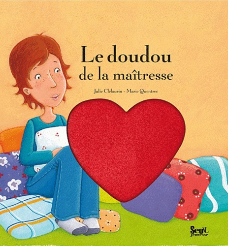 Julie Clélaurin et Marie Quentrec - Le doudou de la maîtresse.