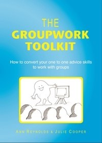  Julie Cooper - The Groupwork Toolkit: How to convert your one to one advice skills to work with groups.