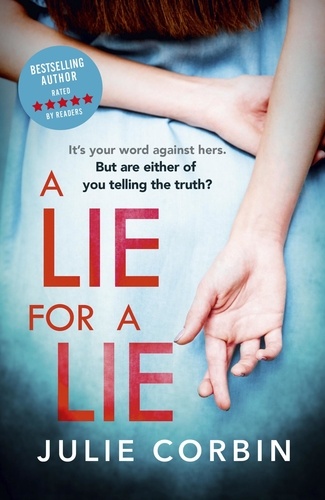 A Lie For A Lie. A completely riveting psychological thriller, for fans of Big Little Lies and The Rumour
