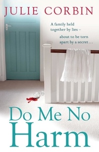Julie Corbin - Do Me No Harm - A Heart-Pounding Psychological Thriller.