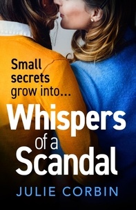Julie Corbin - Whispers of a Scandal - a completely addictive psychological suspense thriller that will keep you hooked for 2022.