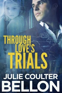 Through Love's Trials (Canadian Spy series #1)