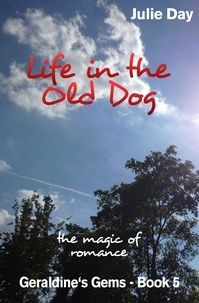  Julie Day - Life in the Old Dog - Geraldine's Gems, #5.