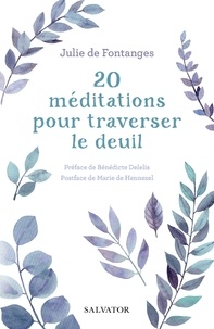 Julie de Fontanges - 20 méditations pour traverser le deuil.