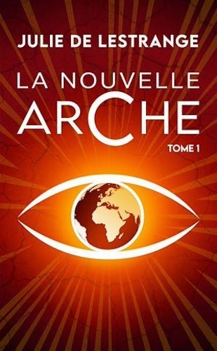 La nouvelle arche Tome 1