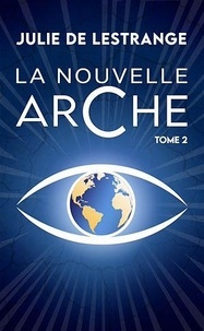 Domaine public google books téléchargements La nouvelle arche Tome 2 9782749934716 (Litterature Francaise)