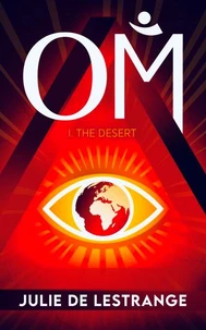 OM: A quest for hope and change: 1. The desert