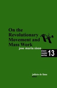  Julie De Lima - On the Revolutionary Movement and Mass Work - Sison Reader Series, #13.