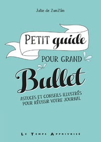 Ebooks téléchargements Petit guide pour grand Bullet  - Astuces et conseils illustrés pour réussir votre Bullet Journal