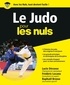 Julie Décosse et Frédéric Lecanu - Le Judo pour les nuls.