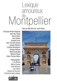 Julie Décot - Lexique amoureux de Montpellier.