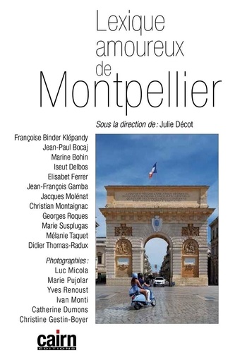 Julie Décot - Lexique amoureux de Montpellier.