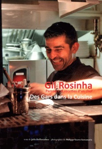 Julie Deffontaines - Gil Rosinha - Des gars dans la cuisine.