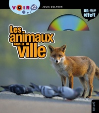 Julie Delfour - Les animaux dans la ville. 1 DVD