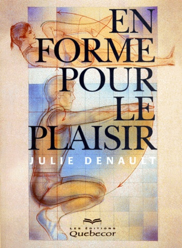 Julie Denault - En Forme Pour Le Plaisir.