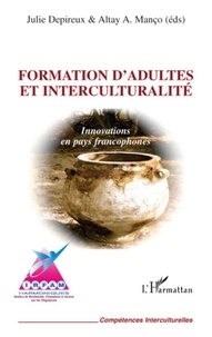 Julie Depireux et Altay Manço - Formation d'adultes et interculturalité - Innovations en pays francophones.