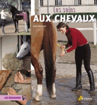 Julie Deutsch - Les soins aux chevaux.