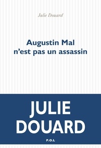 Livres gratuits télécharger des livres Augustin Mal n'est pas un assassin 9782818049334 par Julie Douard in French