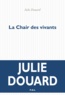 Julie Douard - La chair des vivants.