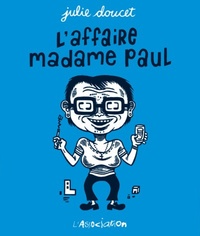 Julie Doucet - L'Affaire Madame Paul.