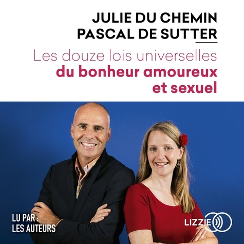 Les douze lois universelles du bonheur amoureux et sexuel