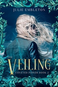  Julie Embleton - The Veiling - Coveted Power, #2.
