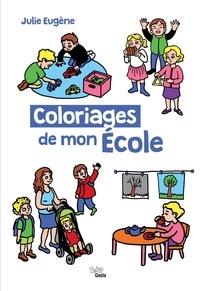 Julie Eugène - Coloriages de mon école.