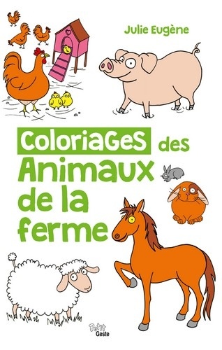 Julie Eugène - Coloriages des animaux de la ferme.
