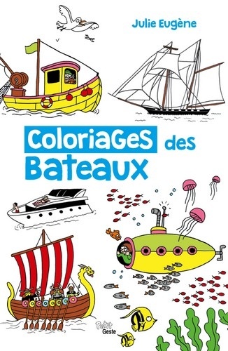 Julie Eugène - Coloriages des bateaux.