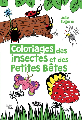 Couverture de Coloriages des insectes et des petites bêtes